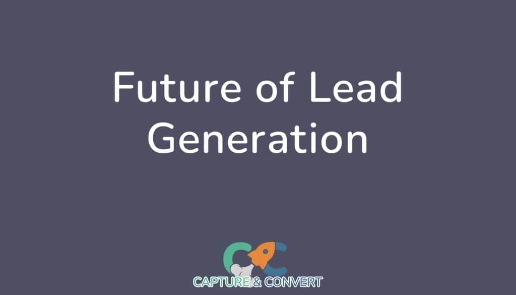 future of lead generation